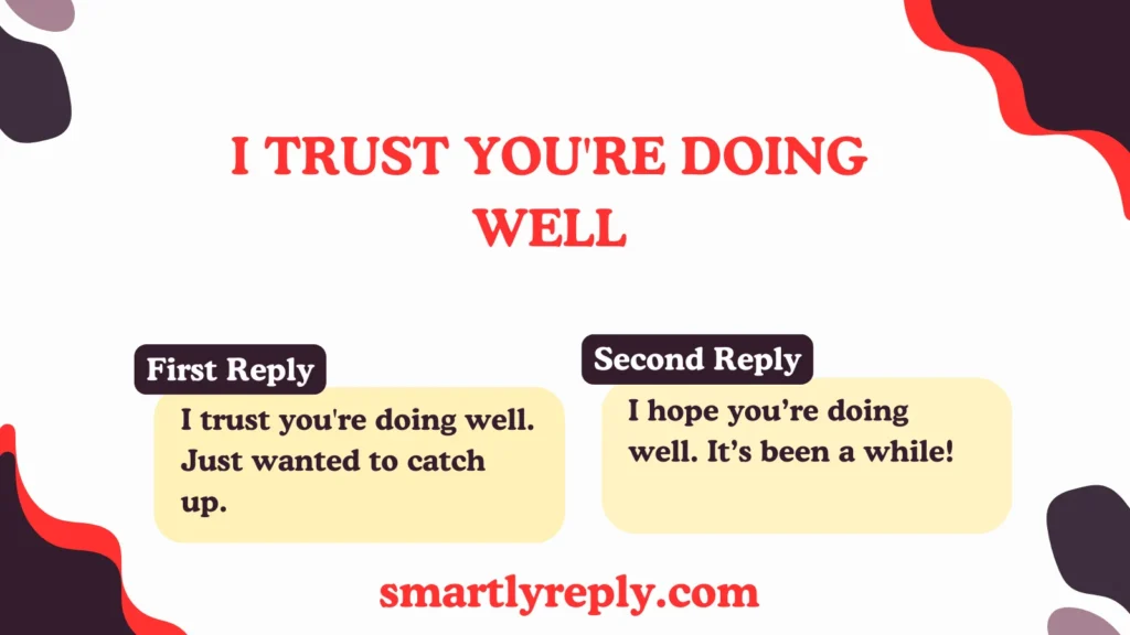 I Trust You're Doing Well