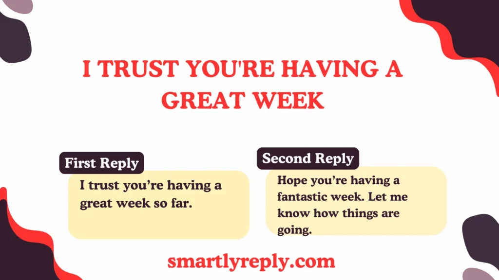 I Trust You're Having a Great Week