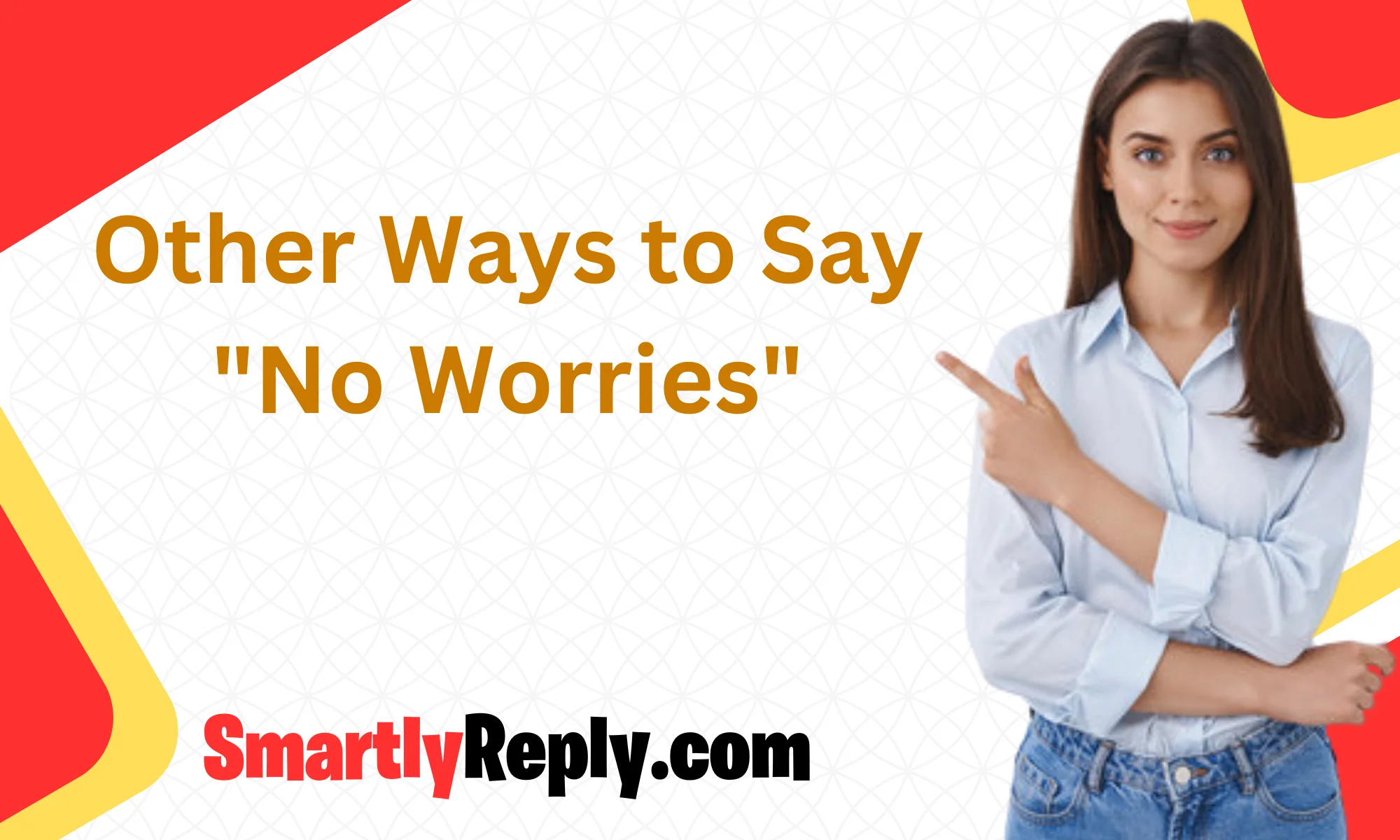 other-ways-to-say-no-worries