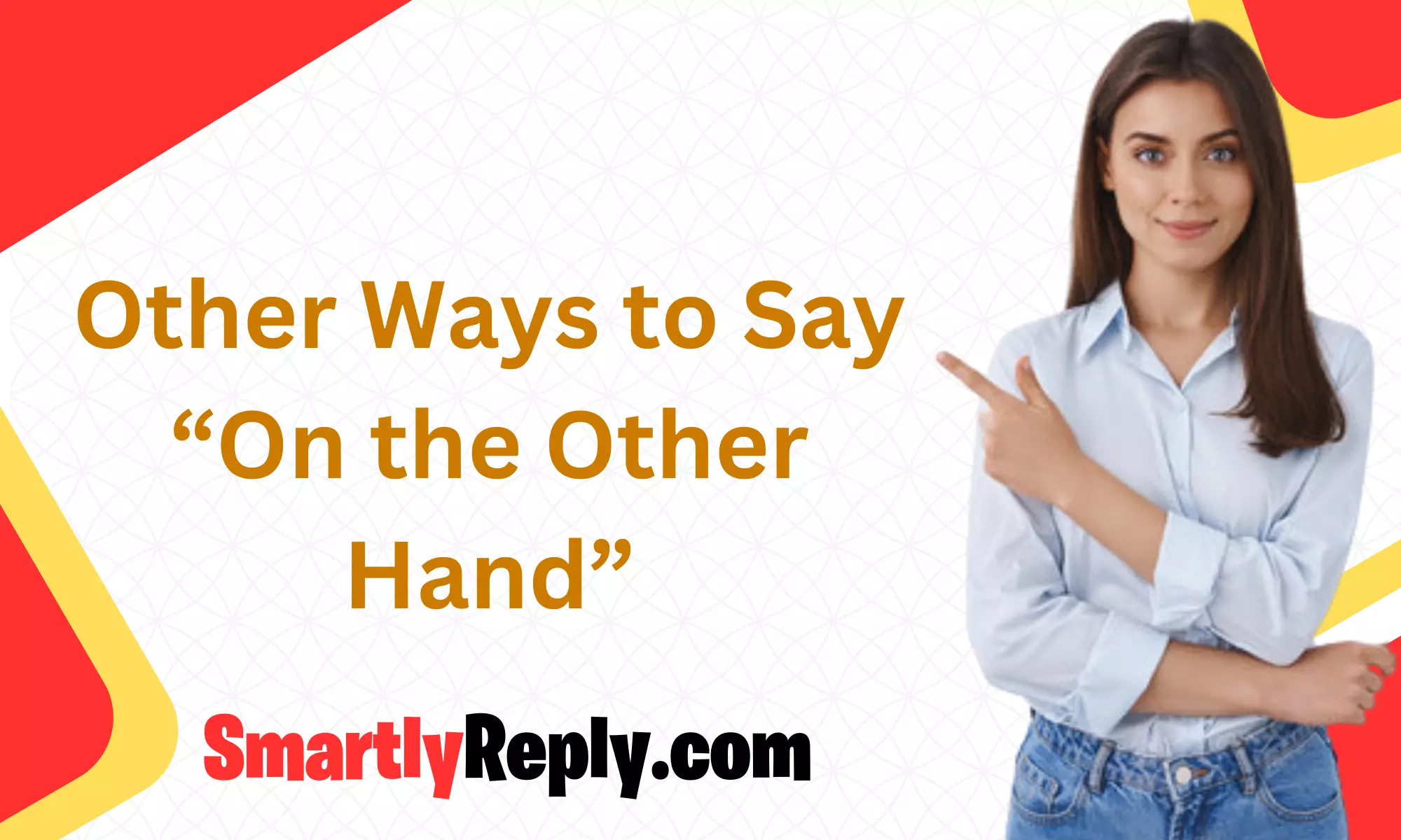 Other Ways to Say “On the Other Hand”