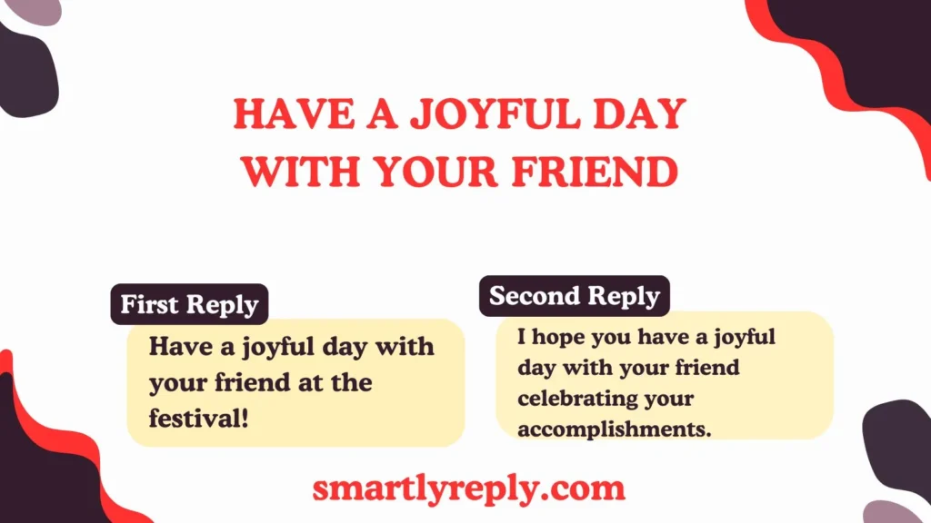 Have a Joyful Day With Your Friend