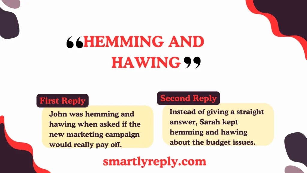 Hemming and Hawing