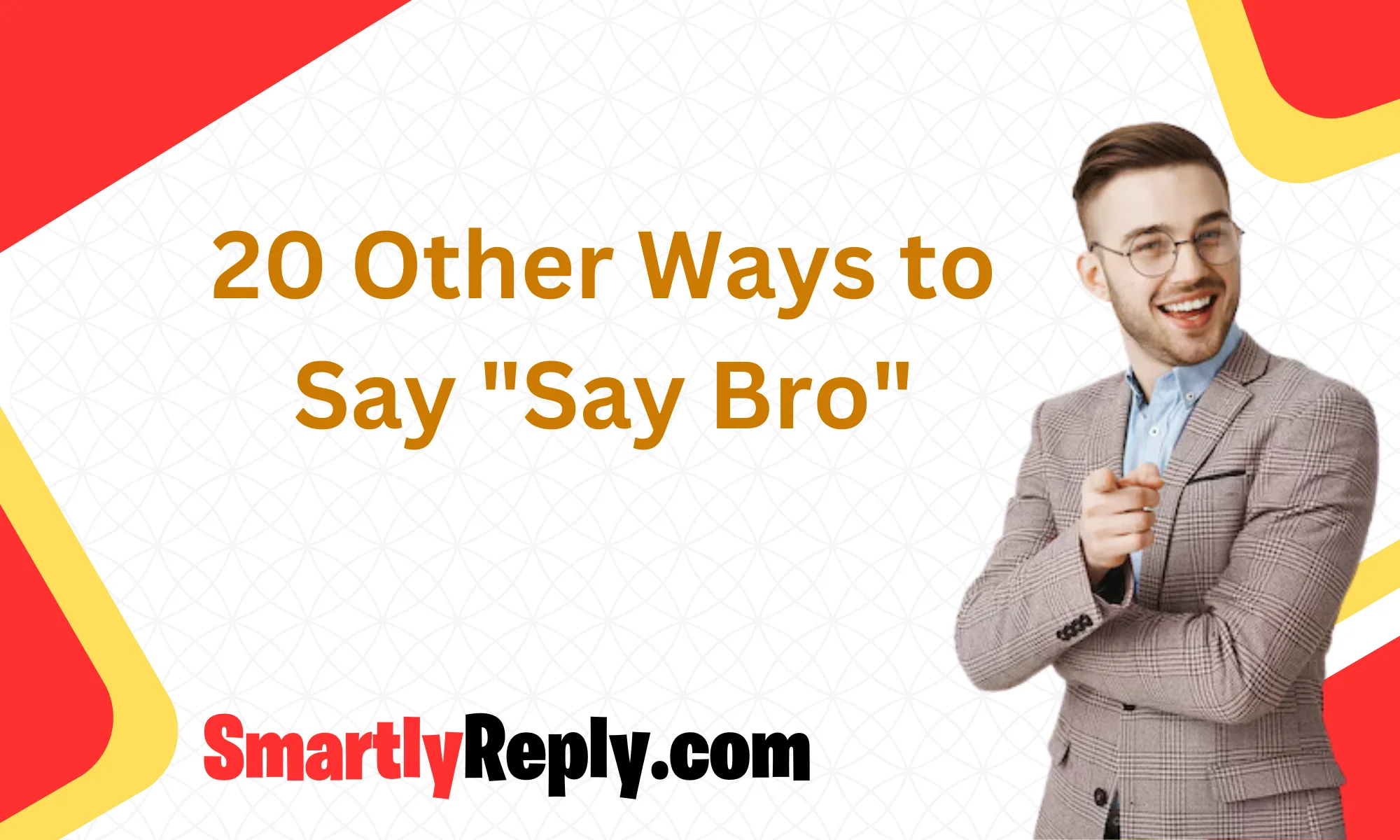 other-ways-to-say-say-bro