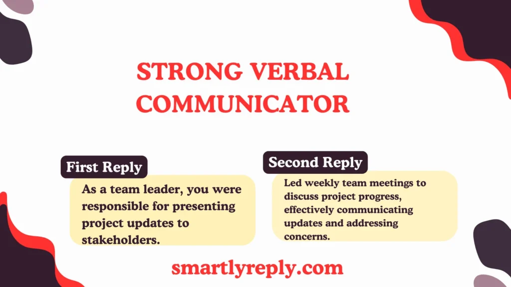 Strong Verbal Communicator