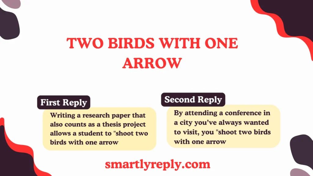 Two Birds with One Arrow