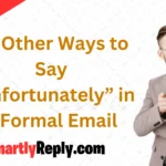 other-ways-to-say-unfortunately-in-a-formal-email