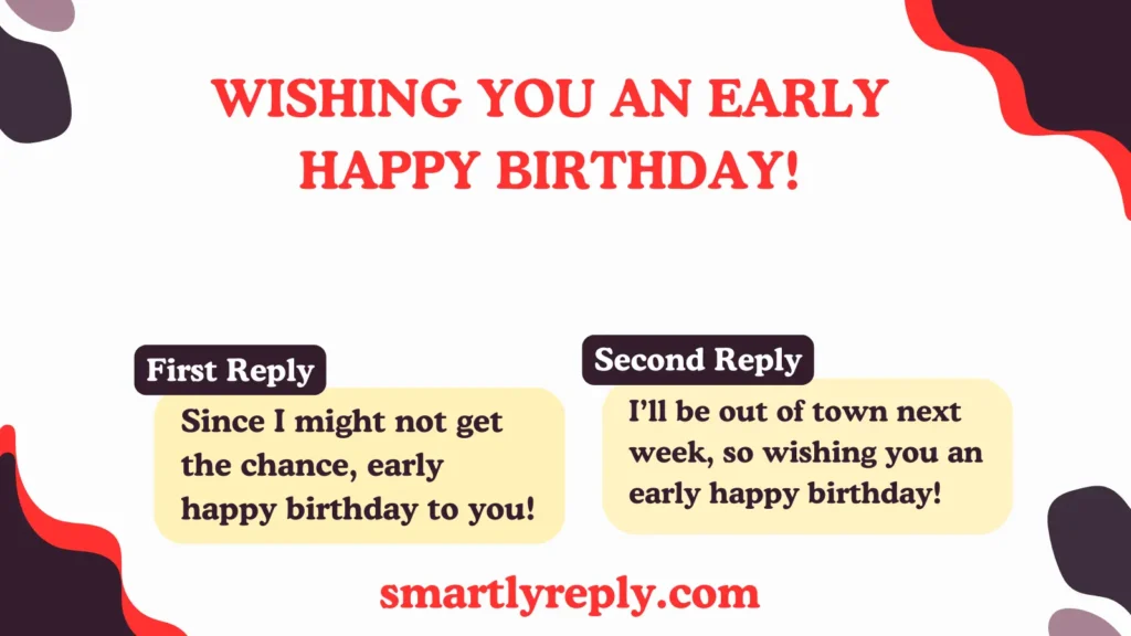 Wishing You an Early Happy Birthday!