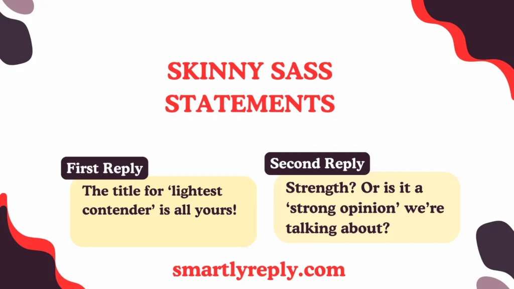 Skinny Sass Statements