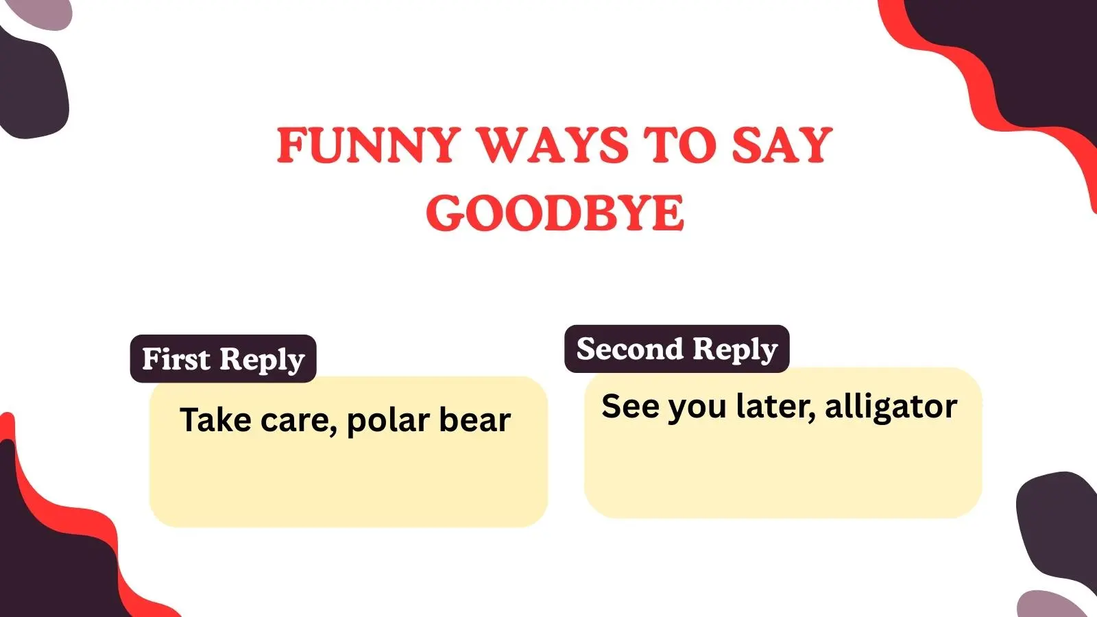 Funny Ways to Say Goodbye
